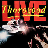 George Thorogood & The Destroyers ‎– Live (made in USA)