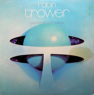 Robin Trower ‎– Twice Removed From Yesterday (made in USA)