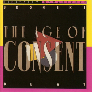 Bronski Beat – The Age Of Consent ( Remastered )