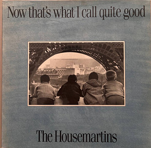 The Housemartins – Now That's What I Call Quite Good