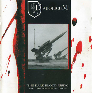 Diabolicum ‎– The Dark Blood Rising (The Hatecrowned Retaliation) Irond ‎– IROND CD 01-124