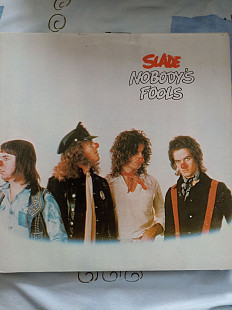 Slade, nobodys fools