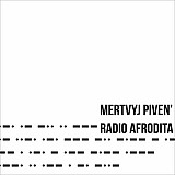 МЕРТВИЙ ПІВЕНЬ «Радіо Афродита» 299 hand-numbered copies 180 g ℗2011