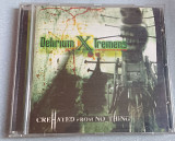 Delirium X Tremens - Crehated From No thing