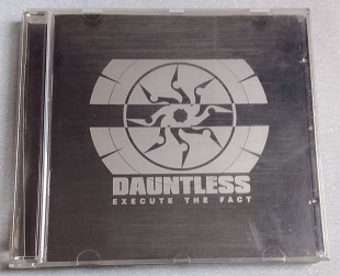 Dauntless - Execute The Fact