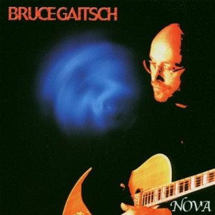 Bruce Gaitsch – Nova ( Finland ) JAZZ