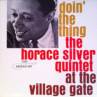 The Horace Silver Quintet – Doin' The Thing - At The Village Gate