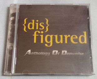 Disfigured - Anthology Of Dementia