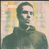 CD Liam Gallagher - Why Me?Why Not