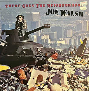 Joe Walsh – There Goes The Neighborhood