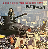 Joe Walsh – There Goes The Neighborhood