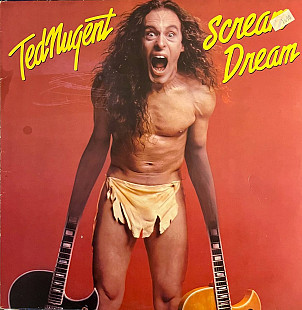 Ted Nugent – Scream Dream