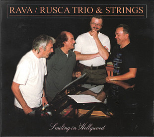 Rava* / Rusca Trio & Strings – Smiling In Hollywood