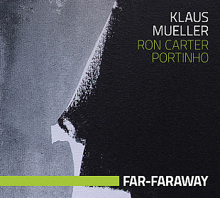 Klaus Mueller – Far-Faraway