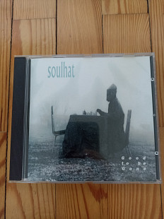 Soulhat — Good To Be Gone (1994)