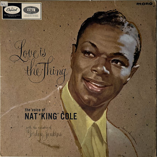 Nat "King" Cole* – Love Is The Thing
