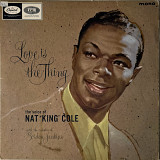 Nat "King" Cole* – Love Is The Thing