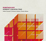 Robert Lakatos Trio – Robithology