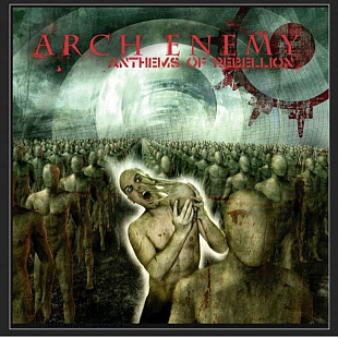 CD Arch Enemy - Anthems Of Rebellion