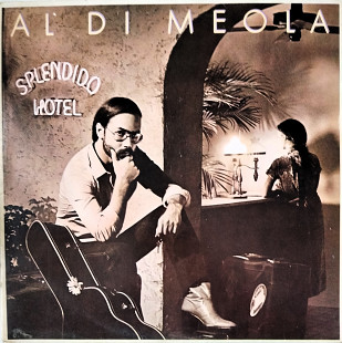 Al Di Meola ‎– Splendido Hotel