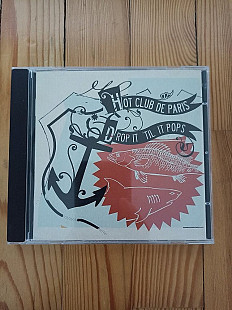 Hot Club de Paris — Drop It 'Til It Pops (2006)
