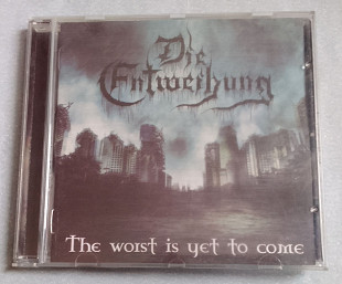 Die Entweihung - The Worst Is Yet To Come