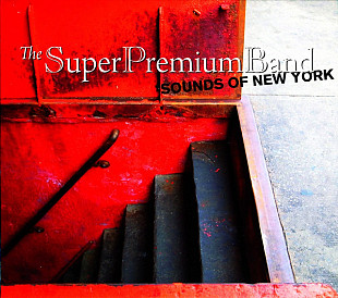 The Super Premium Band – Sound Of New York