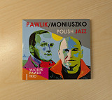 Pawlik / Moniuszko -Polish Jazz- Wlodek Pawlik Trio- 2019 CD (Poland)