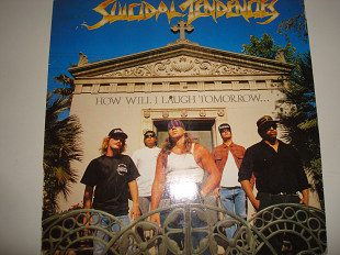 SUICIDAL TENDENCIES- How Will I Laugh Tomorrow When I Can't Even Smile Today 1988 Orig. Europe Thr