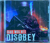 Bad Wolves – «Disobey»