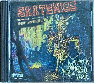 Skatenigs – «What A Mangled Web We Leave»