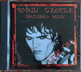 Robin George «Dangerous Music Live '85»