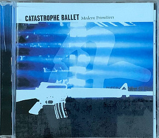 Catastrophe Ballet – «Modern Primitives»