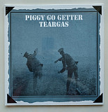 Tear Gas – Piggy Go Getter