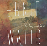 Ernie Watts – The Long Road Home