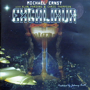 Alan Parsons & Chris Thompson + Michael Ernst – Excalibur