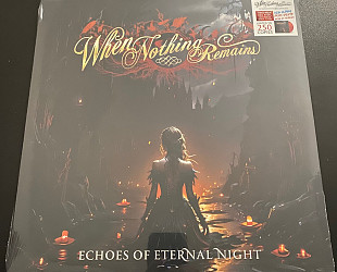 WHEN NOTHING REMAINS "Echoes of Eternal Night"