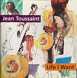 Jean Toussaint – Life I Want
