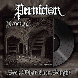 Новий вініл Pernicion – Seek What They Sought (EP)