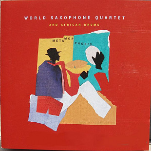 World Saxophone Quartet And African Drums – Metamorphosis