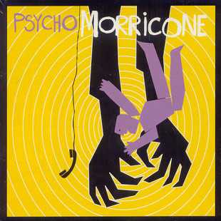Ennio Morricone – Psycho Morricone