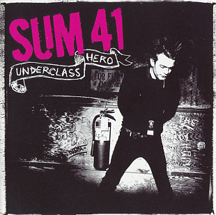 SUM 41 CD «Underclass Hero» ℗2007