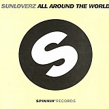 Sunloverz – All Around The World (MY EXCLUSIVE COLLECTIONS!)