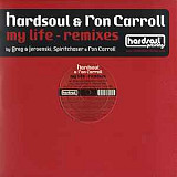 Hardsoul & Ron Carroll – My Life (Remixes)