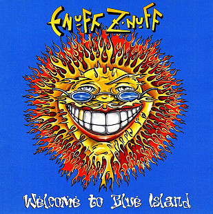 Enuff Z'nuff – Welcome To Blue Island ( Prior – PR 0012 )