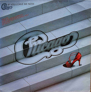 Chicago – If You Leave Me Now