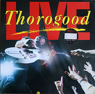 George Thorogood & The Destroyers – Live