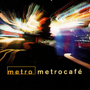Metro − Mitchel Forman, Chuck Loeb, Victor Bailey, Wolfgang Haffner – Metrocafé