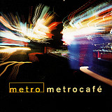 Metro − Mitchel Forman, Chuck Loeb, Victor Bailey, Wolfgang Haffner – Metrocafé