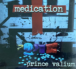Medication – «Prince Valium» запакован